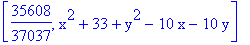 [35608/37037, x^2+33+y^2-10*x-10*y]